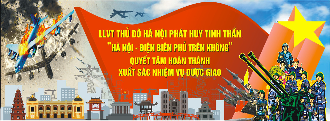 LLVT Thủ đô Hà Nội phát huy tinh thần "Hà Nội- Điện Biên Phủ trên không"